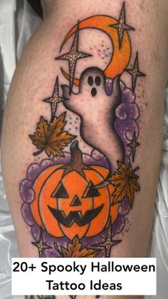 a halloween themed tattoo with a ghost and pumpkins on it's thigh, the words 20 spooky halloween tattoo ideas