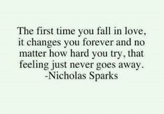 Nicholas Sparks Quotes, Nicholas Sparks, That Feeling, Cute Love Quotes, No Matter How, What’s Going On