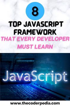 three different types of web pages with the text 8 top java script framework that every development must learn