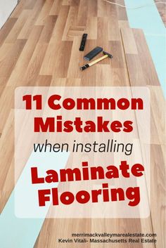 a wooden floor with the words 11 common misstakes when installing laminate flooring