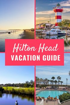 the hilton head vacation guide is shown in four different pictures, with text overlaying it