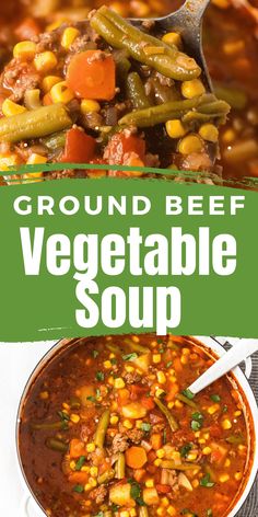 a close up of a bowl of vegetable soup with the words ground beef vegetable soup