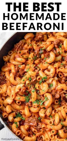 the best homemade beef and pasta recipe in a skillet with text overlay that reads,