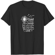 a black t - shirt with the words, love and a dandelion on it