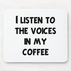 i listen to the voice in my coffee mousepads, set of 4 - black on white