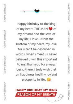 a birthday card with the words happy birthday to the king of my heart and the love of my life