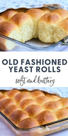 an old fashioned yeast rolls in a baking pan with the words, soft and buttery