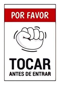 a red and white sign that says tocar antes de entrar por favor