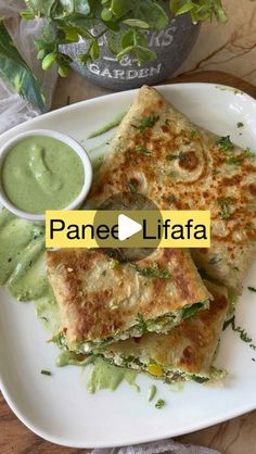 paneer lifefaa with guacamole sauce on the side