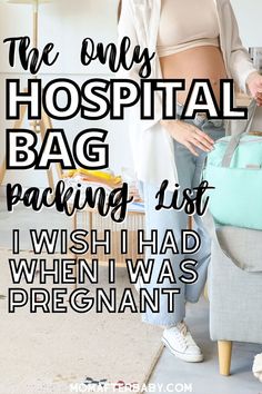 the only hospital bag packing list i wish i had when i was pregnant