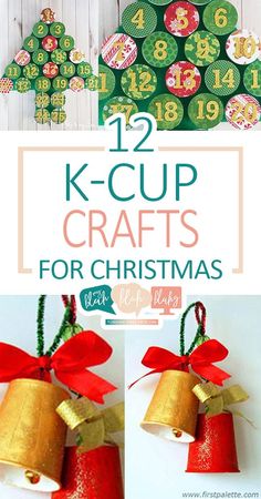 the 12 k - cup crafts for christmas