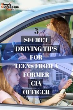 two women in a car with the text 5 secret driving tips for teens from a former cia officer