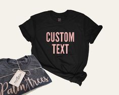 BUY 2 ITEMS, GET 25% OFF BUY 3 ITEMS, GET 30% OFF Design your own Shirt in Rose gold letters. T-SHIRT DESCRIPTION: Our Tees are printed with Flex heat transfer technique which results with high quality performance such as print stretch without crushes and effective retained color that does not fade. Designs are printed on quality and soft T-Shirts. Fabric composition for individual T-Shirt color: - Dark heather grey shirt (55% cotton and 44% polyester) - Military heather green shirt (55% cotton Customizable Pink Graphic Tee, Pink Cotton T-shirt With Custom Text, Customizable Pink Crew Neck T-shirt, Customizable Pink Tops With Letter Print, Pink T-shirt With Text Print As Gift, Casual Pink Tops With Custom Text, Relaxed Fit Tops With Custom Text As Gift, Relaxed Fit Tops With Custom Text For Gifts, Graphic Tee With Custom Text As Gift