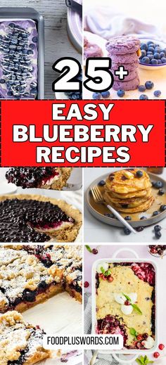 25 easy blueberry recipes that are perfect for desserts