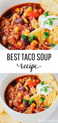 two pictures with the words best taco soup recipe