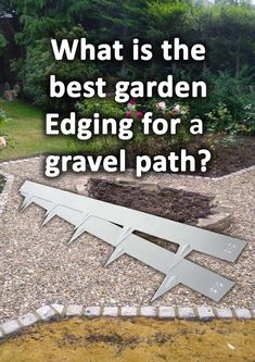 the garden edging for a gravel path with text overlay that reads, what is the best garden edging for a gravel path?