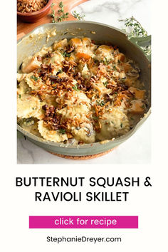 the recipe for butternut squash and ravioli skillet is shown with text overlay