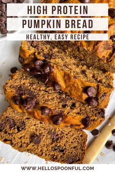 pumpkin bread with chocolate chips on top and text overlay that reads high protein pumpkin bread healthy, easy recipe