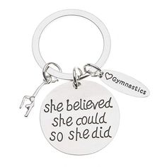 a keychain with the words she belved she could so she did on it