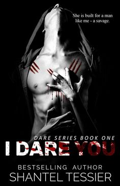 the cover for i dare you by shantel tesseier, with blood dripping from his chest