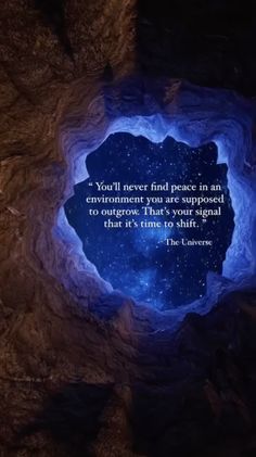 a blue hole with a quote on it that says, you'll never find peace in an environment you are supposed to be