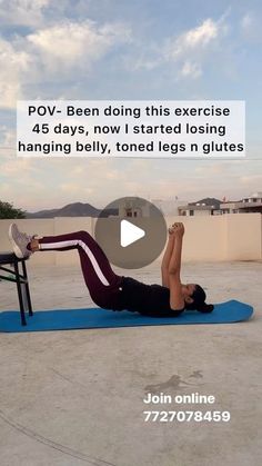 a woman doing an exercise on a blue mat with the words pov - been doing this exercise 45 days, now started losing hanging belly, toned legs n glutes