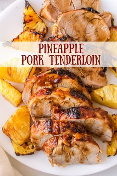 pineapple pork tenderie on a white plate with grilled pineapples