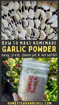 how to make homemade garlic powder in a jar with text overlay that reads how to make homemade garlic powder easy, fresh, flavor & versa