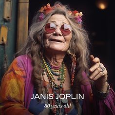 an old woman wearing sunglasses and beads with the words janis joplin in front of her