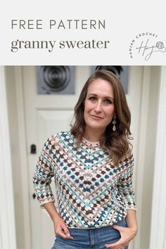 a woman standing in front of a door with her hands on her hips and the words free pattern granny sweater