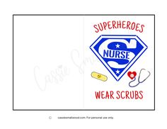 Nurse appreciation week card free printable superheroes wear scrubs with superman symbol Free Nurse Appreciation Printables, National Nurses Week