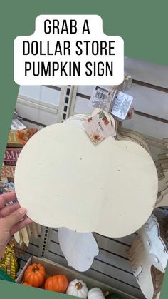 grab a dollar store pumpkin sign