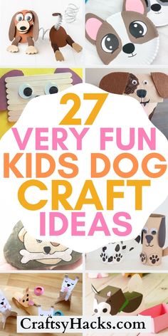 the 25 very fun kids's dog craft ideas are featured in this postcard