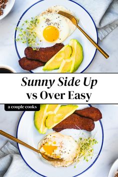 two plates with eggs, sausage and avocado on them next to the words sunny side up vs over easy