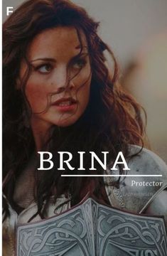 a woman in armor with the words brina on her chest and an image of a shield