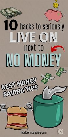 the words 10 hacks to seriously live on next to no money are shown in this graphic