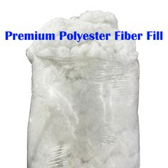 white polyester fiber fill in a bag with the words, premium polyester fiber fill