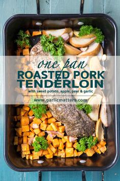 one pan roasted pork tenderloin with sweet potatoes, apples, parsley and garlic