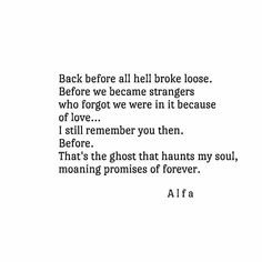 a poem written in black and white with the words back before all hell broke loose