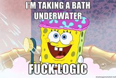 spongebob in the bathtub with caption saying i'm taking a bath underwater