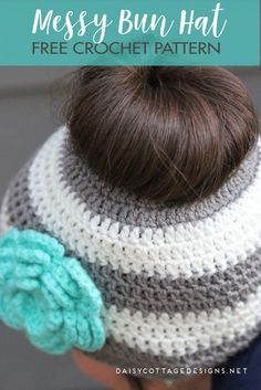 the messy bun hat is crochet and has a flower on it, with text overlay that says messy bun hat free crochet pattern