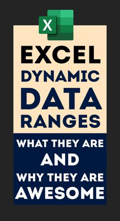 the words excel dynamic data ranges, what they are and why they are awesome