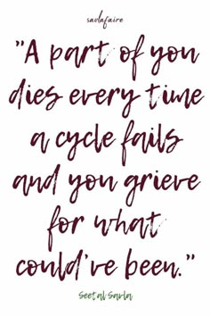 a quote that says, a part of you dies every time as cycle falls and you give