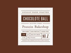 chocolate ball protein bakeshop label on a brown and white background with the words, locally hand crafted chocolate ball glutin - free protein bakeshop