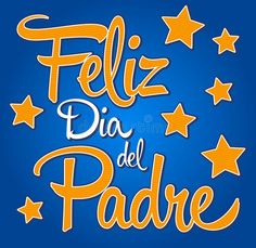 the text feliz dia del padre in spanish on a blue background with stars