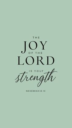 the joy of the lord is your strength bible verse on mint green background with black lettering