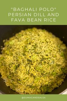 Basmati rice with dill and lima beans Iran Rice Recipes, Persian Dill Rice Recipe, Baghali Polo, Seafood Entree, Persian Food Iranian Cuisine, Fava Beans Recipes, Bean Rice, Persian Rice, Persian Recipes