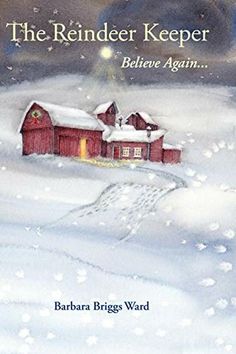 the reindeer keeper believe again by barbara briggs ward book cover with snow covered farm in background