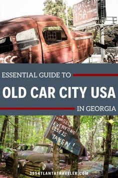 an old car is in the woods and has been converted into a sign that reads, essential guide to old car city usa in georgia