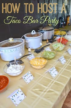 a long table covered in food and condiments with the words how to host a taco bar party